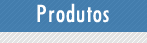 produtos